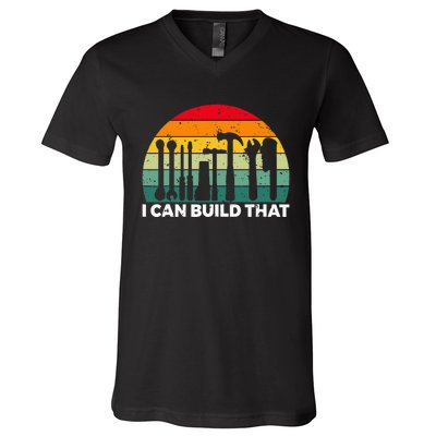 I Can Build That Handyman Woodwork Craftsman V-Neck T-Shirt