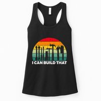 I Can Build That Handyman Woodwork Craftsman Women's Racerback Tank