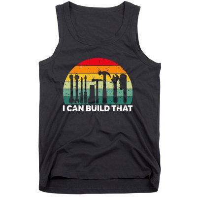 I Can Build That Handyman Woodwork Craftsman Tank Top