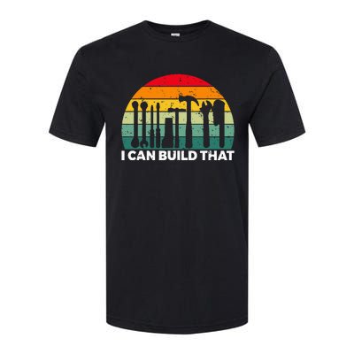 I Can Build That Handyman Woodwork Craftsman Softstyle® CVC T-Shirt