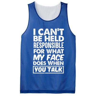 I Can't Be Held Responsible For What My Face Does When You Meaningful Gift Mesh Reversible Basketball Jersey Tank
