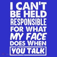 I Can't Be Held Responsible For What My Face Does When You Meaningful Gift Mesh Reversible Basketball Jersey Tank