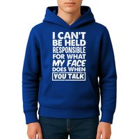 I Can't Be Held Responsible For What My Face Does When You Meaningful Gift Kids Hoodie