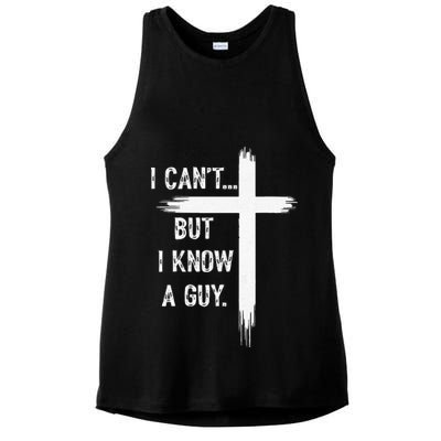 I Can't But I Know a Guy Christian Faith Believer Religious Ladies PosiCharge Tri-Blend Wicking Tank
