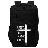 I Can't But I Know a Guy Christian Faith Believer Religious Impact Tech Backpack