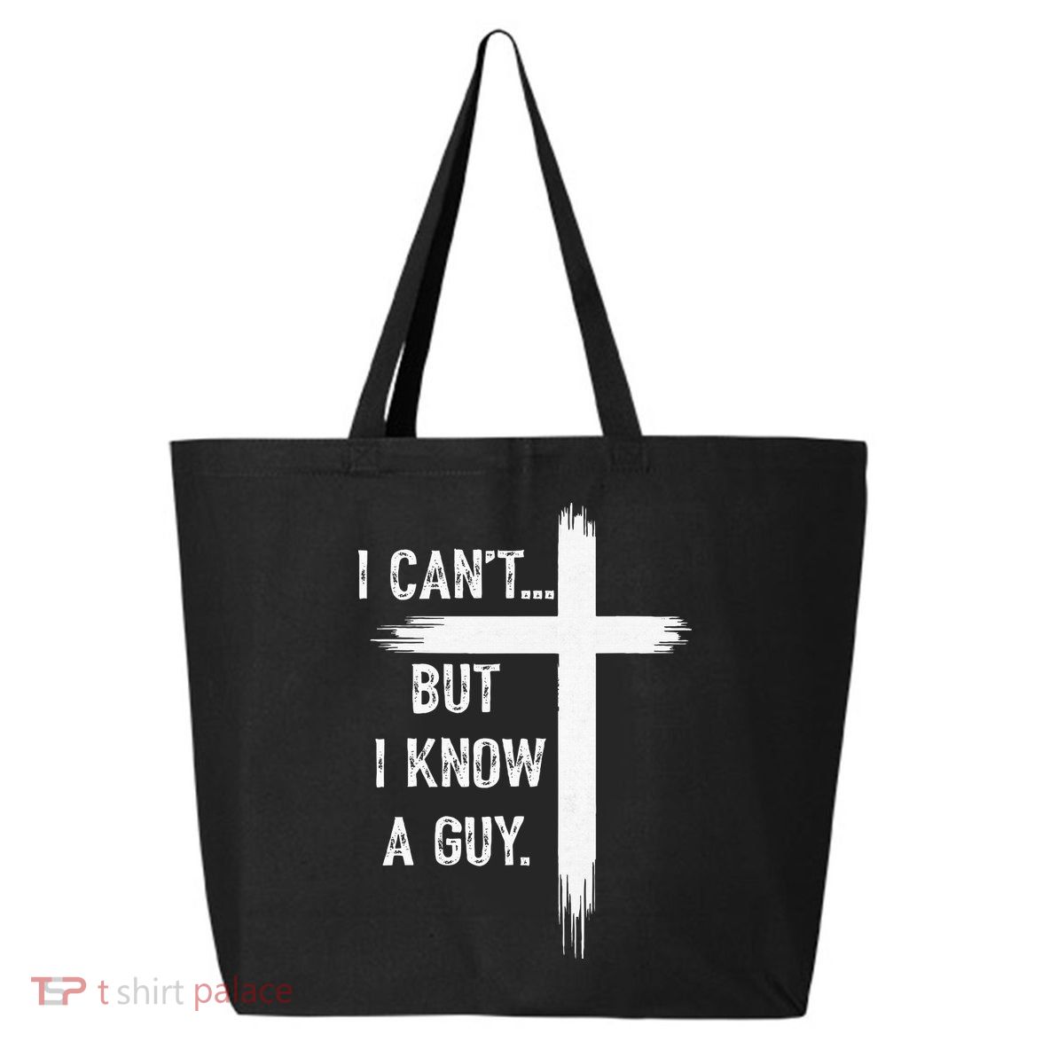 I Can't But I Know a Guy Christian Faith Believer Religious 25L Jumbo Tote