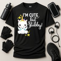 I'm Cute But Stabby Unicorn Feeling A Bit Stabby Today Gift Performance Shirt