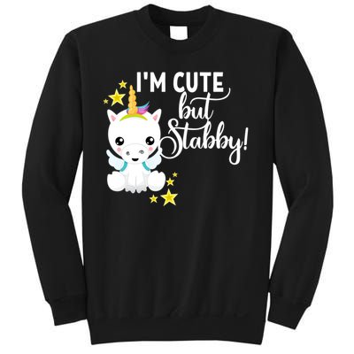 I'm Cute But Stabby Unicorn Feeling A Bit Stabby Today Gift Sweatshirt