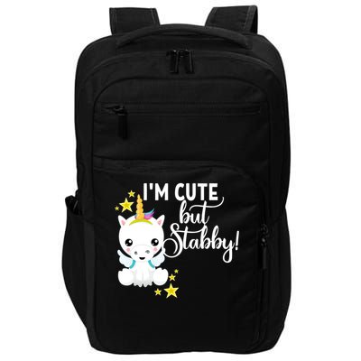 I'm Cute But Stabby Unicorn Feeling A Bit Stabby Today Gift Impact Tech Backpack