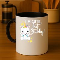 I'm Cute But Stabby Unicorn Feeling A Bit Stabby Today Gift Mug
