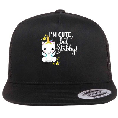 I'm Cute But Stabby Unicorn Feeling A Bit Stabby Today Gift Flatbill Hat