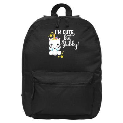 I'm Cute But Stabby Unicorn Feeling A Bit Stabby Today Gift 16 in Basic Backpack