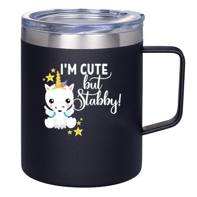 I'm Cute But Stabby Unicorn Feeling A Bit Stabby Today Gift 12oz Stainless Steel Coffee Mug