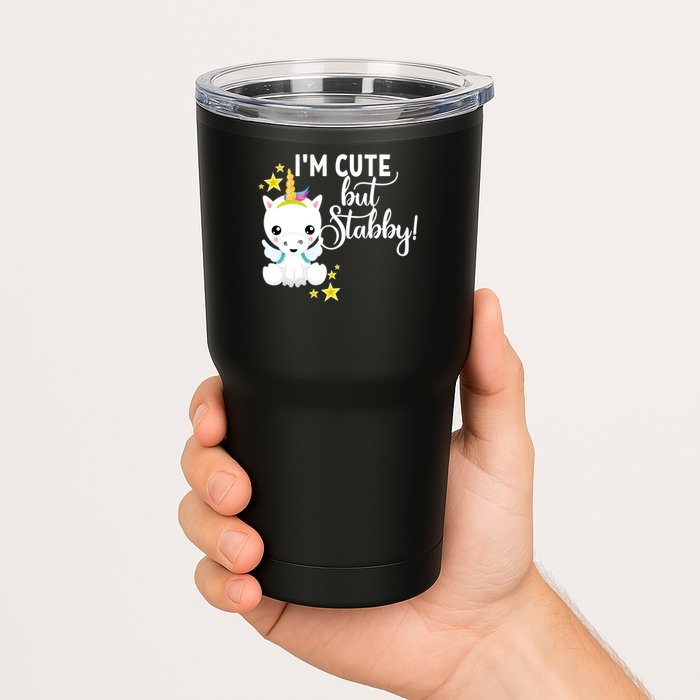 I'm Cute But Stabby Unicorn Feeling A Bit Stabby Today Gift Tumbler