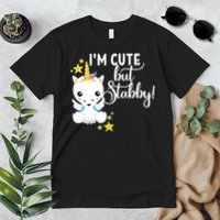 I'm Cute But Stabby Unicorn Feeling A Bit Stabby Today Gift Premium T-Shirt