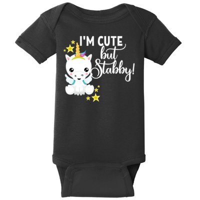 I'm Cute But Stabby Unicorn Feeling A Bit Stabby Today Gift Baby Bodysuit