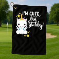 I'm Cute But Stabby Unicorn Feeling A Bit Stabby Today Gift Golf Towel