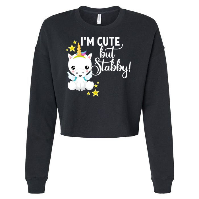 I'm Cute But Stabby Unicorn Feeling A Bit Stabby Today Gift Cropped Pullover Crew