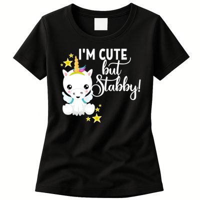 I'm Cute But Stabby Unicorn Feeling A Bit Stabby Today Gift Womens T-Shirt
