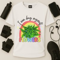 I Can Buy Myself Flowers Stoner Happy 420 Days Cannabis Cooling Performance Crew T-Shirt