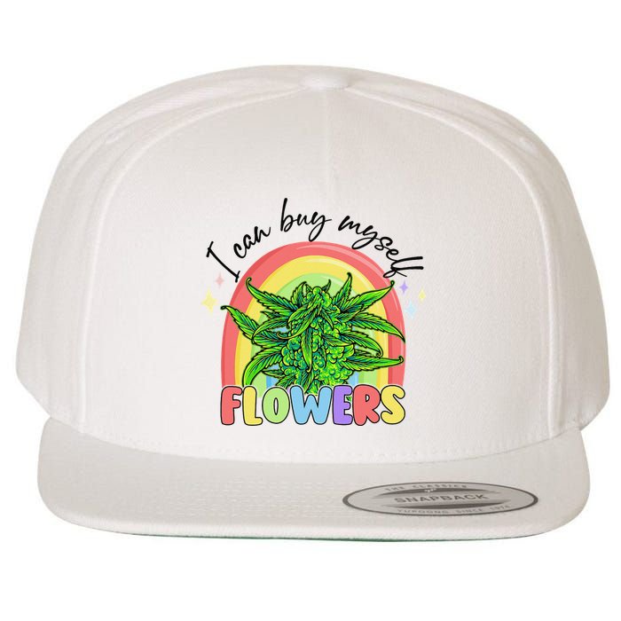 I Can Buy Myself Flowers Stoner Happy 420 Days Cannabis Wool Snapback Cap