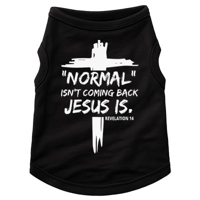 Isnt Coming Back Jesus Is Christian Normal Doggie Tank