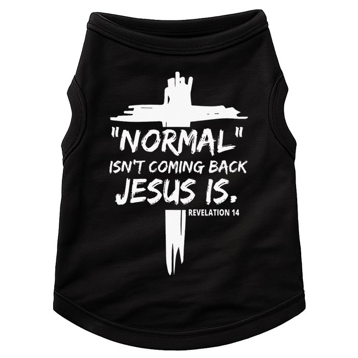 Isnt Coming Back Jesus Is Christian Normal Doggie Tank