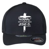 Isnt Coming Back Jesus Is Christian Normal Flexfit Unipanel Trucker Cap
