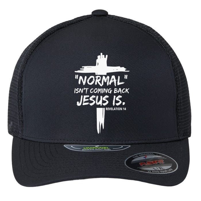 Isnt Coming Back Jesus Is Christian Normal Flexfit Unipanel Trucker Cap