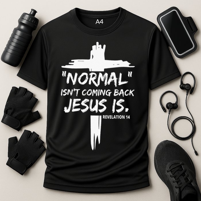 Isnt Coming Back Jesus Is Christian Normal Performance Shirt