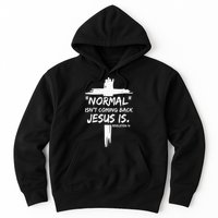 Isnt Coming Back Jesus Is Christian Normal Hoodie