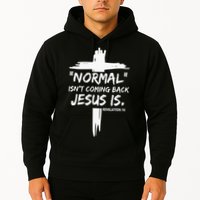 Isnt Coming Back Jesus Is Christian Normal Hoodie