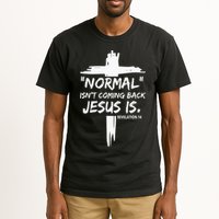 Isnt Coming Back Jesus Is Christian Normal Tall T-Shirt