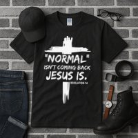 Isnt Coming Back Jesus Is Christian Normal Tall T-Shirt