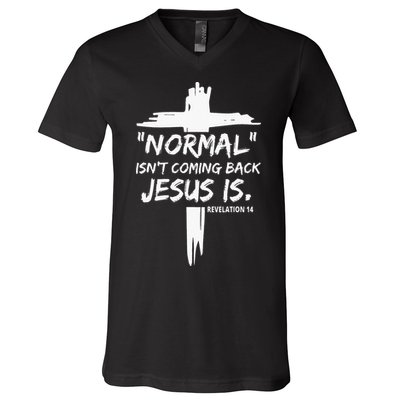 Isnt Coming Back Jesus Is Christian Normal V-Neck T-Shirt