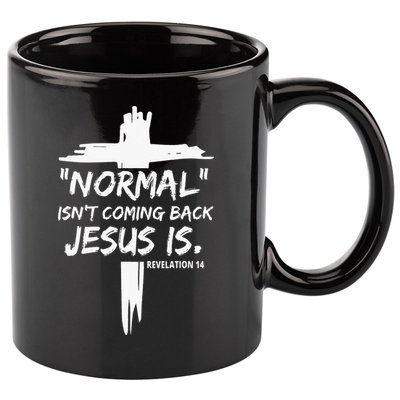 Isnt Coming Back Jesus Is Christian Normal 11oz C Handle Ceramic Mug