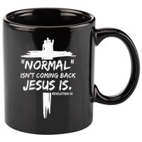 Isnt Coming Back Jesus Is Christian Normal 11oz C Handle Ceramic Mug