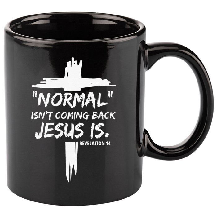 Isnt Coming Back Jesus Is Christian Normal 11oz C Handle Ceramic Mug