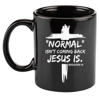 Isnt Coming Back Jesus Is Christian Normal 11oz C Handle Ceramic Mug