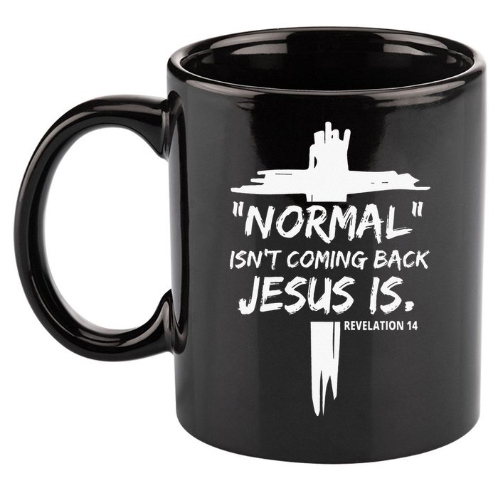 Isnt Coming Back Jesus Is Christian Normal 11oz C Handle Ceramic Mug
