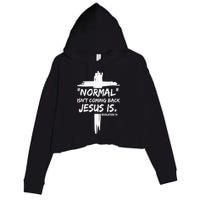 Isnt Coming Back Jesus Is Christian Normal Crop Fleece Hoodie