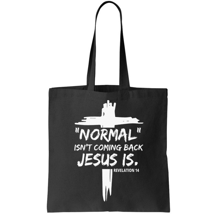 Isnt Coming Back Jesus Is Christian Normal Bag