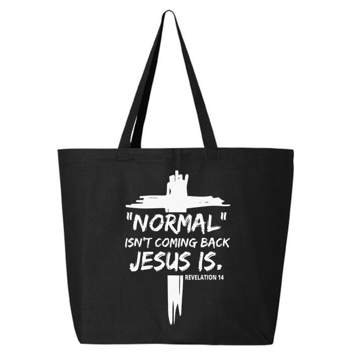 Isnt Coming Back Jesus Is Christian Normal 25L Jumbo Tote