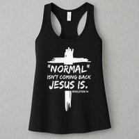 Isnt Coming Back Jesus Is Christian Normal Womens Tank Top