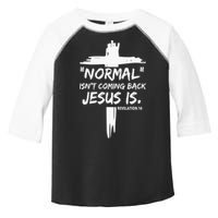 Isnt Coming Back Jesus Is Christian Normal Toddler Fine Jersey T-Shirt