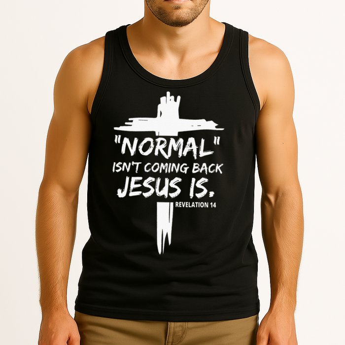 Isnt Coming Back Jesus Is Christian Normal Tank Top