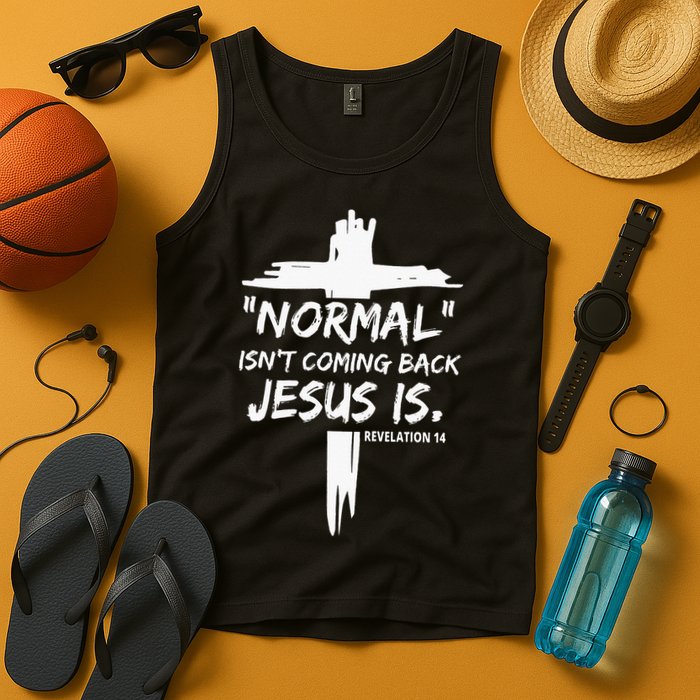 Isnt Coming Back Jesus Is Christian Normal Tank Top