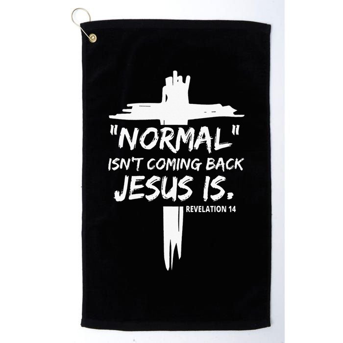 Isnt Coming Back Jesus Is Christian Normal Golf Towel