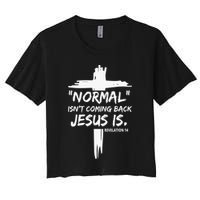 Isnt Coming Back Jesus Is Christian Normal Crop Top