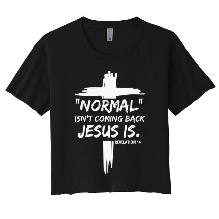 Isnt Coming Back Jesus Is Christian Normal Crop Top